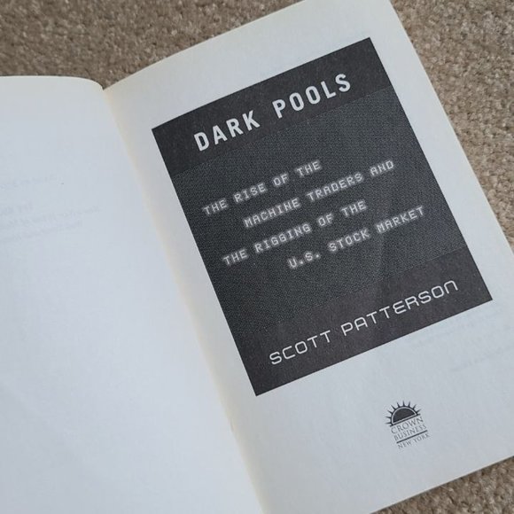 4/25 Dark Pools: The‎ Rise of Machine Traders and the Rigging of US Stock… - Picture 2 of 6